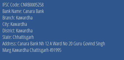 Canara Bank Kawardha Branch Kawardha IFSC Code CNRB0005258