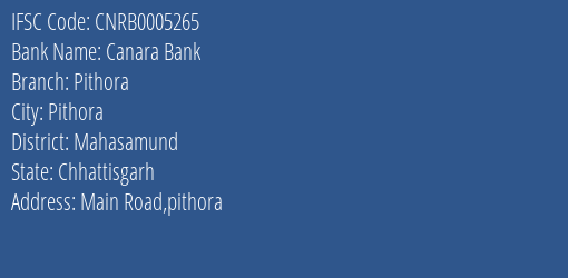 Canara Bank Pithora Branch Mahasamund IFSC Code CNRB0005265