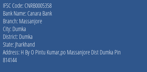 Canara Bank Massanjore Branch Dumka IFSC Code CNRB0005358
