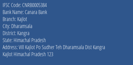 Canara Bank Kajlot Branch Kangra IFSC Code CNRB0005384