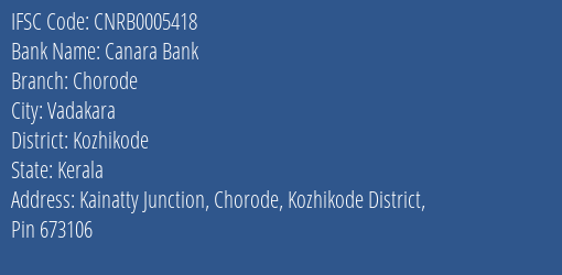 Canara Bank Chorode Branch Kozhikode IFSC Code CNRB0005418