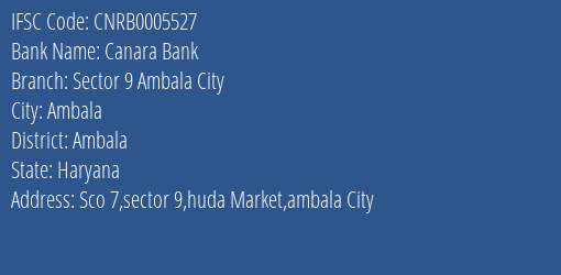 Canara Bank Sector 9 Ambala City Branch Ambala IFSC Code CNRB0005527