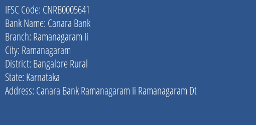 Canara Bank Ramanagaram Ii Branch Bangalore Rural IFSC Code CNRB0005641