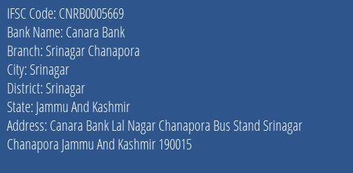 Canara Bank Srinagar Chanapora Branch Srinagar IFSC Code CNRB0005669