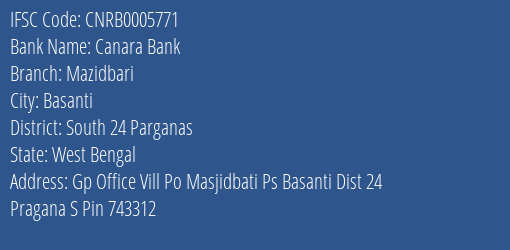 Canara Bank Mazidbari Branch South 24 Parganas IFSC Code CNRB0005771
