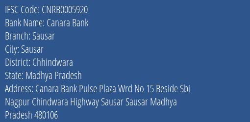 Canara Bank Sausar Branch Chhindwara IFSC Code CNRB0005920