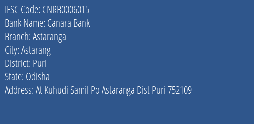 Canara Bank Astaranga Branch Puri IFSC Code CNRB0006015
