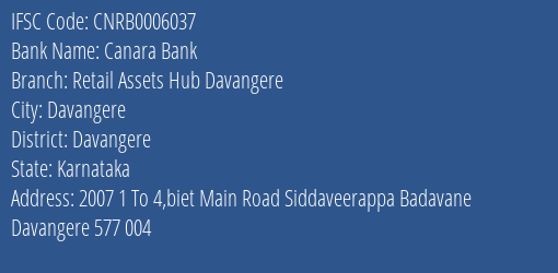 Canara Bank Retail Assets Hub Davangere Branch Davangere IFSC Code CNRB0006037