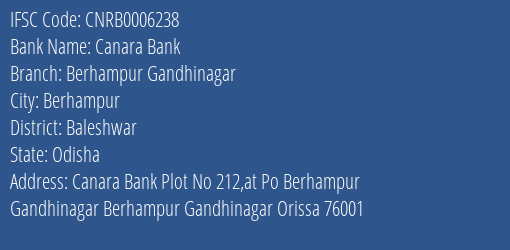 Canara Bank Berhampur Gandhinagar Branch Baleshwar IFSC Code CNRB0006238