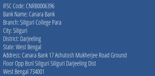 Canara Bank Siliguri College Para Branch Darjeeling IFSC Code CNRB0006396