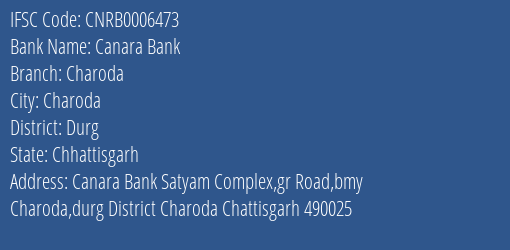Canara Bank Charoda Branch Durg IFSC Code CNRB0006473