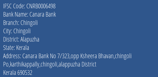 Canara Bank Chingoli Branch Alapuzha IFSC Code CNRB0006498