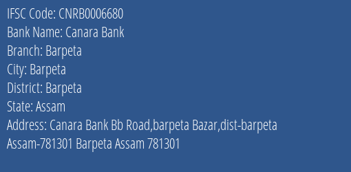 Canara Bank Barpeta Branch Barpeta IFSC Code CNRB0006680