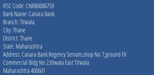 Canara Bank Titwala Branch Thane IFSC Code CNRB0006759