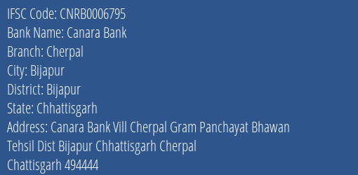 Canara Bank Cherpal Branch Bijapur IFSC Code CNRB0006795