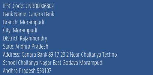 Canara Bank Morampudi Branch Rajahmundry IFSC Code CNRB0006802