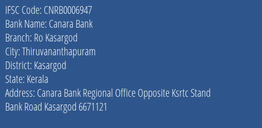Canara Bank Ro Kasargod Branch Kasargod IFSC Code CNRB0006947