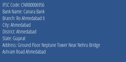 Canara Bank Ro Ahmedabad Ii Branch Ahmedabad IFSC Code CNRB0006956