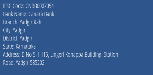 Canara Bank Yadgir Rah Branch Yadgir IFSC Code CNRB0007054