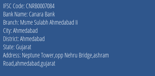 Canara Bank Msme Sulabh Ahmedabad Ii Branch Ahmedabad IFSC Code CNRB0007084