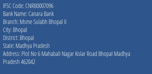 Canara Bank Msme Sulabh Bhopal Ii Branch Bhopal IFSC Code CNRB0007096
