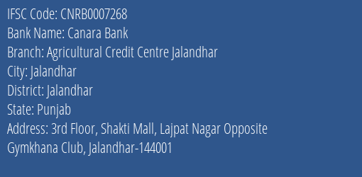 Canara Bank Agricultural Credit Centre Jalandhar Branch Jalandhar IFSC Code CNRB0007268