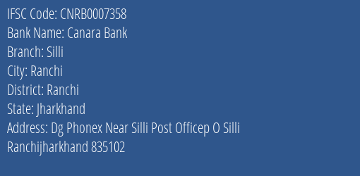 Canara Bank Silli Branch Ranchi IFSC Code CNRB0007358