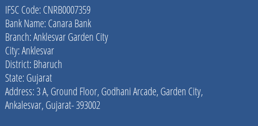 Canara Bank Anklesvar Garden City Branch Bharuch IFSC Code CNRB0007359