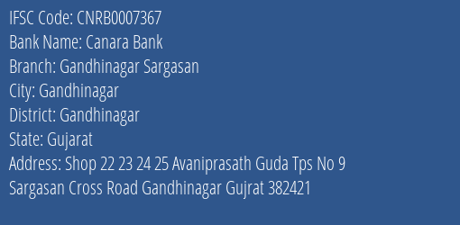 Canara Bank Gandhinagar Sargasan Branch Gandhinagar IFSC Code CNRB0007367