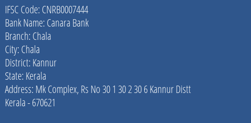 Canara Bank Chala Branch Kannur IFSC Code CNRB0007444
