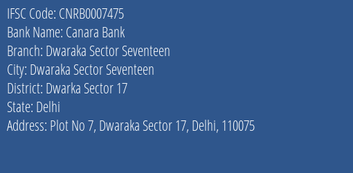 Canara Bank Dwaraka Sector Seventeen Branch Dwarka Sector 17 IFSC Code CNRB0007475