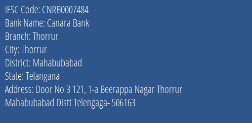 Canara Bank Thorrur Branch Mahabubabad IFSC Code CNRB0007484