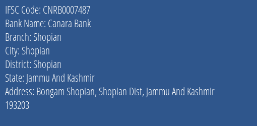 Canara Bank Shopian Branch Shopian IFSC Code CNRB0007487