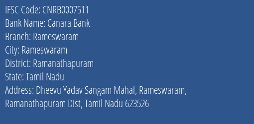 Canara Bank Rameswaram Branch Ramanathapuram IFSC Code CNRB0007511