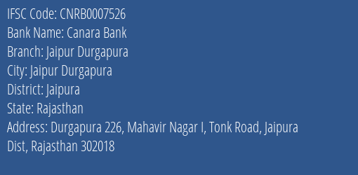 Canara Bank Jaipur Durgapura Branch Jaipura IFSC Code CNRB0007526
