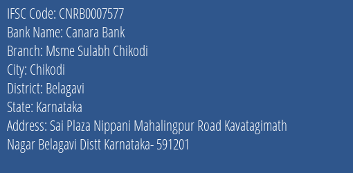 Canara Bank Msme Sulabh Chikodi Branch Belagavi IFSC Code CNRB0007577