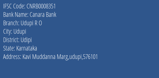 Canara Bank Udupi R O Branch Udipi IFSC Code CNRB0008351