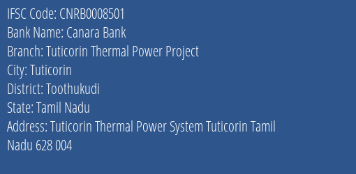 Canara Bank Tuticorin Thermal Power Project Branch Toothukudi IFSC Code CNRB0008501