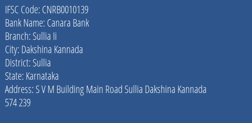 Canara Bank Sullia Ii Branch Sullia IFSC Code CNRB0010139