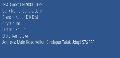 Canara Bank Kollur D K Dist Branch Kollur IFSC Code CNRB0010175