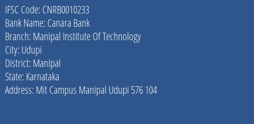Canara Bank Manipal Institute Of Technology Branch Manipal IFSC Code CNRB0010233