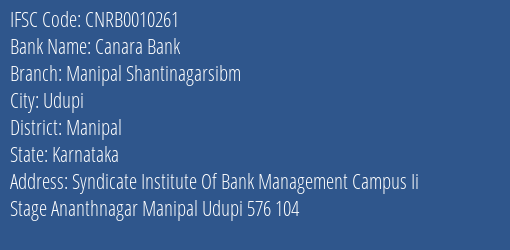 Canara Bank Manipal Shantinagarsibm Branch Manipal IFSC Code CNRB0010261