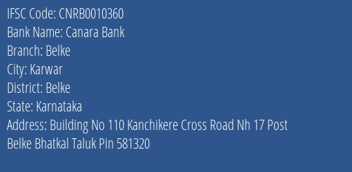 Canara Bank Belke Branch Belke IFSC Code CNRB0010360