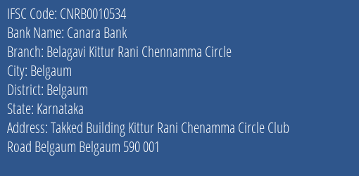 Canara Bank Belagavi Kittur Rani Chennamma Circle Branch Belgaum IFSC Code CNRB0010534