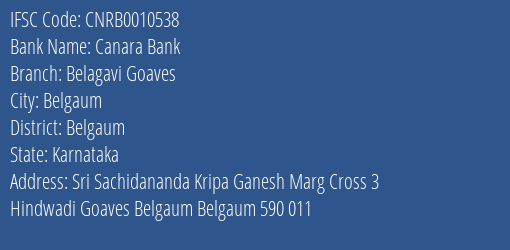 Canara Bank Belagavi Goaves Branch Belgaum IFSC Code CNRB0010538