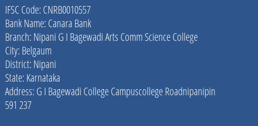 Canara Bank Nipani G I Bagewadi Arts Comm Science College Branch Nipani IFSC Code CNRB0010557