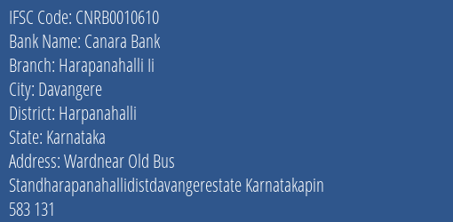 Canara Bank Harapanahalli Ii Branch Harpanahalli IFSC Code CNRB0010610