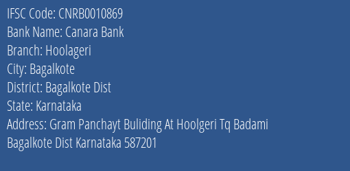 Canara Bank Hoolageri Branch Bagalkote Dist IFSC Code CNRB0010869