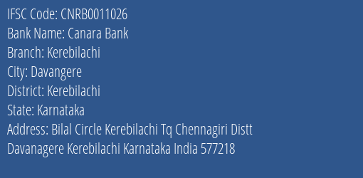 Canara Bank Kerebilachi Branch Kerebilachi IFSC Code CNRB0011026