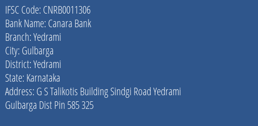 Canara Bank Yedrami Branch Yedrami IFSC Code CNRB0011306